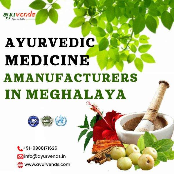 Ayurvedic Medicine Manufacturers in Meghalaya