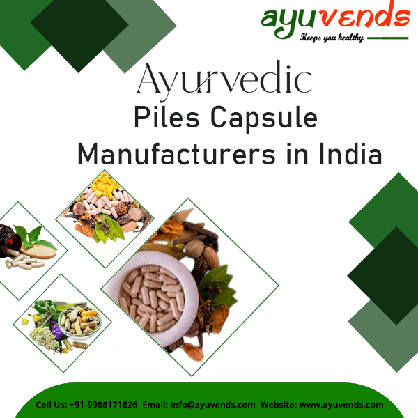 Ayurvedic Piles Capsule Manufacturers in India