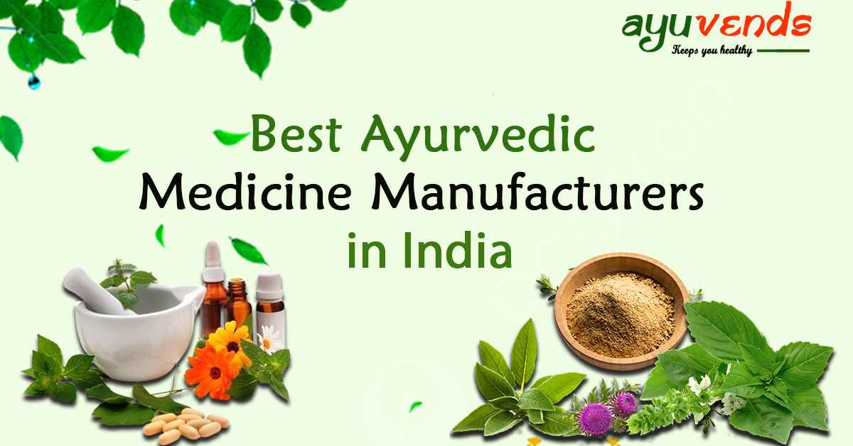 best ayurvedic medicine manufacturers in India