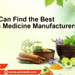 How You Can Find the Best Ayurvedic Medicine Manufacturers in India